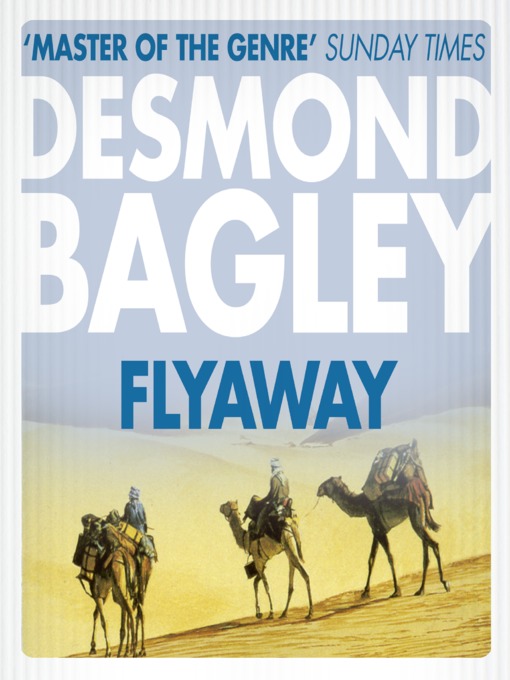 Title details for Flyaway by Desmond Bagley - Available